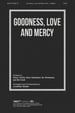 Goodness, Love and Mercy